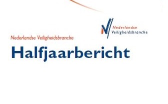 Nederlandse Veiligheidsbranche publiceert halfjaarbericht